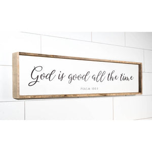 God is good all the time 42" Barnwood Framed Sign