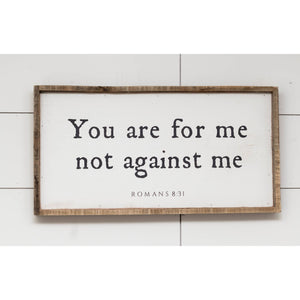You Are For Me Not Against Me 24” x 12" Wood Wall Art