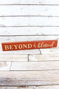 Beyond Blessed  24" Wood Plank Sign - Window/Door Topper