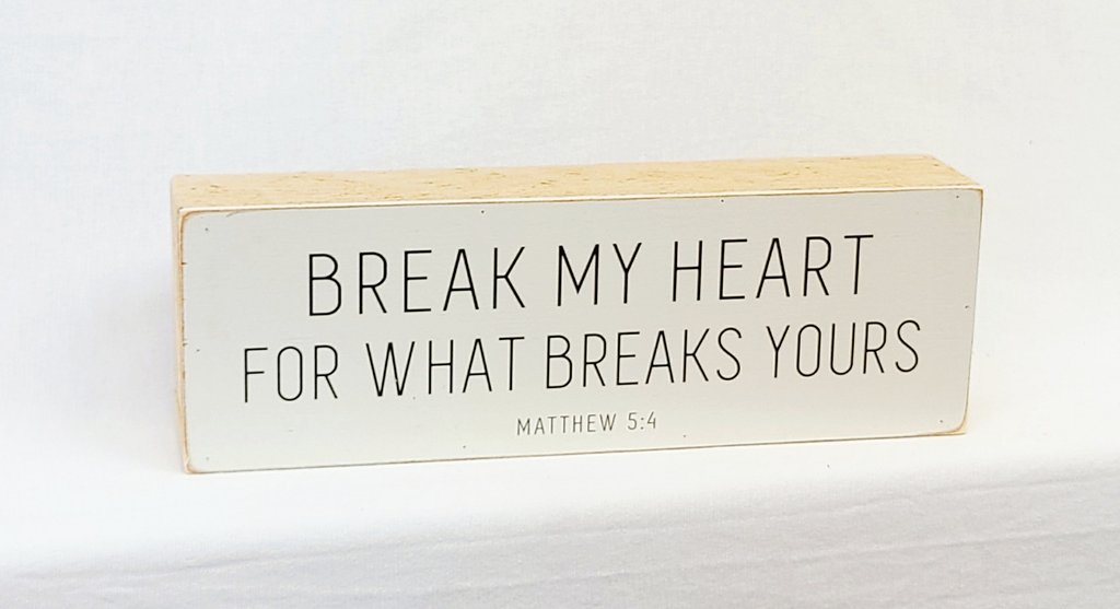 Break My Heart for What Breaks Yours Shelf Sitter with Burlap Bag