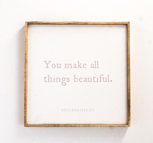 You Make All Things Beautiful 25” x 25” Wood Framed Wall Art