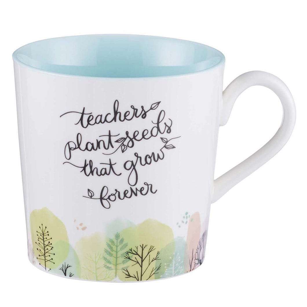 Teachers Plant Seeds Ceramic Coffee Mug