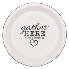 Load image into Gallery viewer, Gather Here With A Grateful Heart 9.5-Inch Ceramic Pie Plate