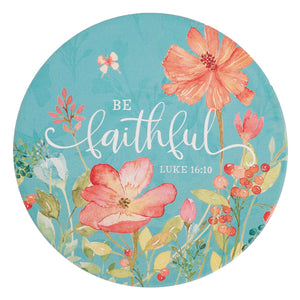 Be Faithful Ceramic Trivet - Luke 16:10