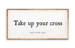 Take Up Your Cross Wall Art 12" X 24"